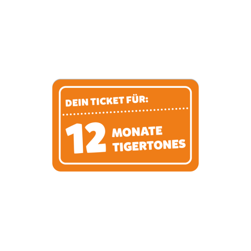 tigertones - Ticket 12 Monate | Tigermedia