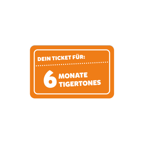tigertones - Ticket 6 Monate | Tigermedia