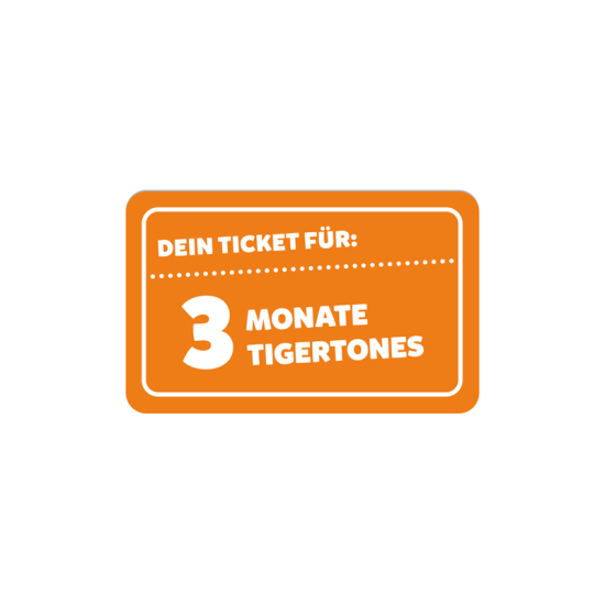 tigertones - Ticket 3 Monate | Tigermedia